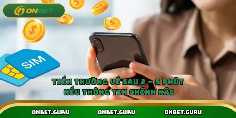 Tiền thường về sau 2 – 5 phút nếu thông tin chính xác